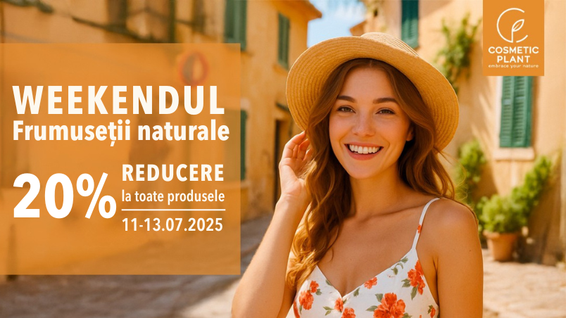[PROMO] Weekendul Frumuseții Naturale între 11-13 iulie cu 20% reducere la produsele COSMETIC PLANT