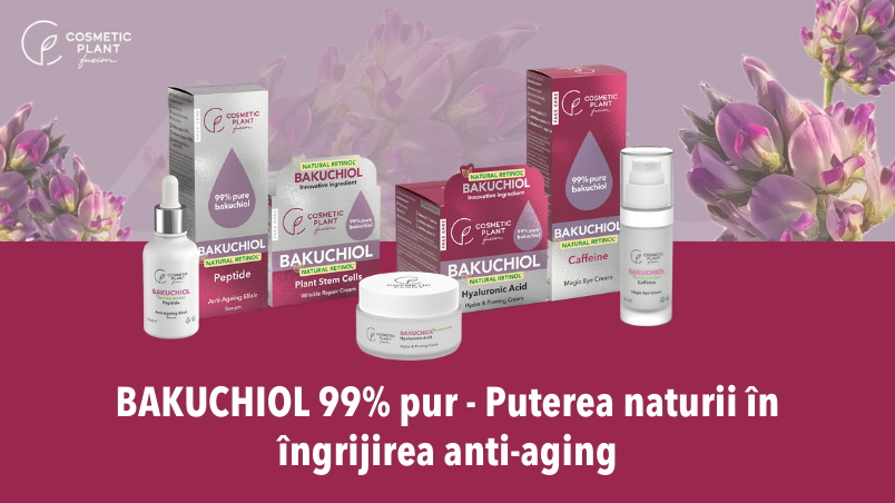 Puterea naturii în îngrijirea anti-aging: BAKUCHIOL 99% pur, pentru fermitate și strălucire