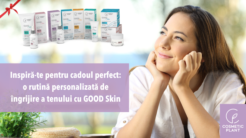 Inspiră-te pentru cadoul perfect: o rutină personalizată de îngrijire a tenului cu GOOD Skin