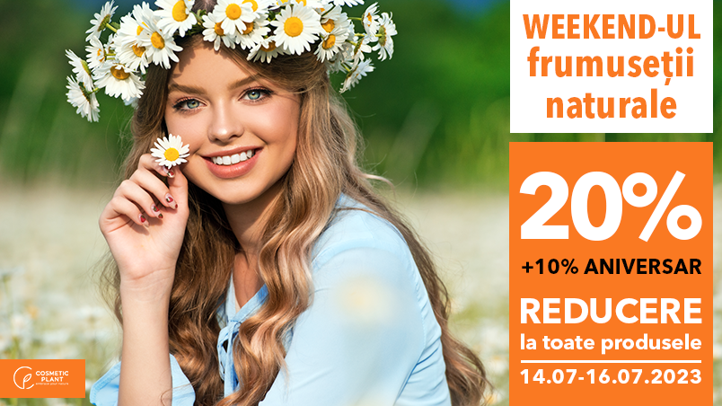 [ANIVERSARE] Weekendul Frumuseții Naturale între 14-16 iulie cu -30% reducere la produsele COSMETIC PLANT