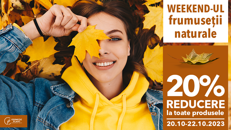 [PROMO] Weekendul Frumuseții Naturale între 20-22 octombrie cu -20% reducere la produsele COSMETIC PLANT
