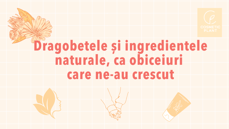 Dragobetele și ingredientele naturale, ca obiceiuri care ne-au crescut