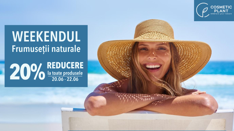 [PROMO] Weekendul Frumuseții Naturale între 20-22 iunie cu 20% reducere la produsele COSMETIC PLANT
