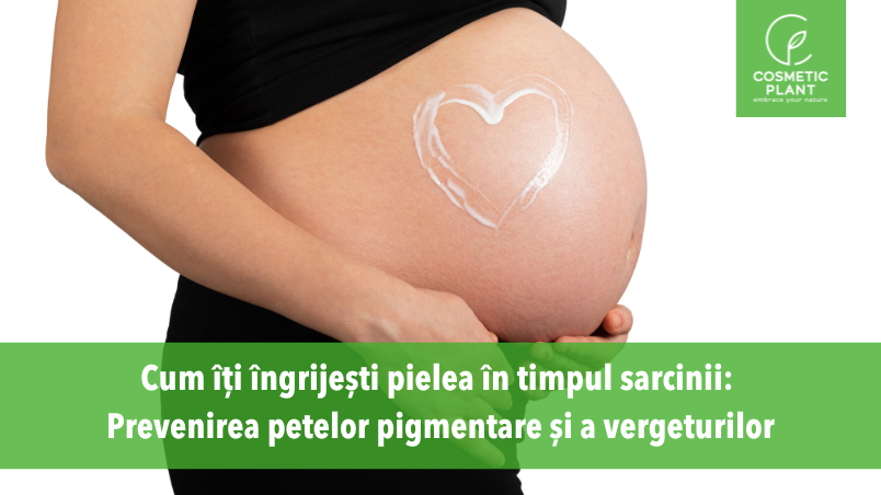 Cum îți îngrijești pielea în timpul sarcinii: Prevenirea petelor pigmentare și a vergeturilor