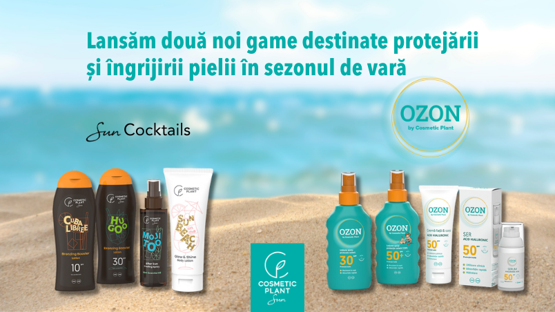 COSMETIC PLANT continuă seria de lansări cu două noi game pentru protejarea și îngrijirea pielii în sezonul de vară