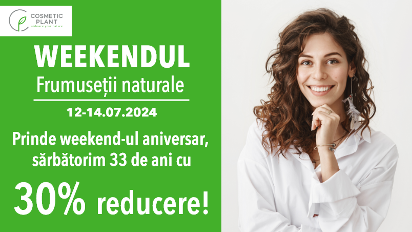 [ANIVERSARE] Weekendul Frumuseții Naturale între 12-14 iulie cu -30% reducere la produsele COSMETIC PLANT
