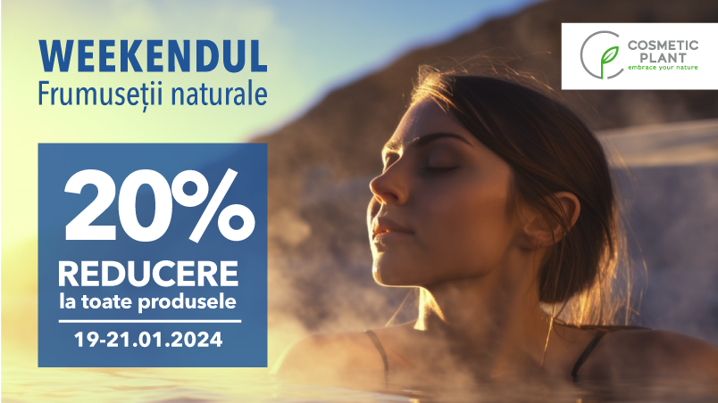 [PROMO] Weekendul Frumuseții Naturale între 19-21 ianuarie cu -20% reducere la produsele COSMETIC PLANT