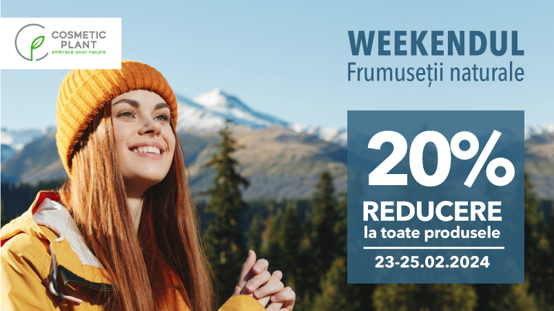 [PROMO] Weekendul Frumuseții Naturale între 23-25 februarie cu -20% reducere la produsele COSMETIC PLANT